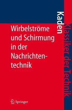 Wirbelströme und Schirmung in der Nachrichtentechnik - Kaden, Heinrich