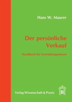 Der persönliche Verkauf. - Maurer, Hans W.