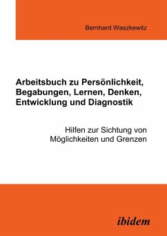 Arbeitsbuch zu Persönlichkeit, Begabungen, Lernen, Denken, Entwicklung und Diagnostik - Waszkewitz, Bernhard