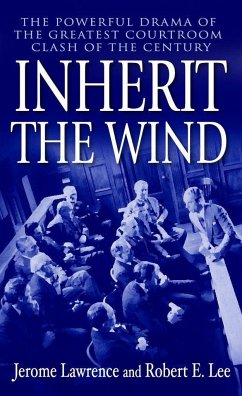 Inherit the Wind - Lawrence, Jerome; Lee, Robert E.