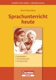 Lehrerbücherei Grundschule / Sprachunterricht heute - Sprachdidaktik, Unterrichtsbeispiele, Planungsmodelle