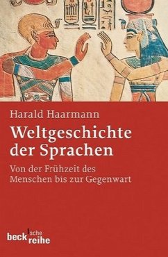 Weltgeschichte der Sprachen - Haarmann, Harald
