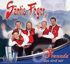 Freunde das sind wir - Säntis-Feger