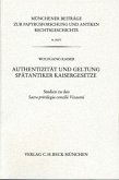 Authentizität und Geltung spätantiker Kaisergesetze Authentizität und Geltung spätantiker Kaisergesetze