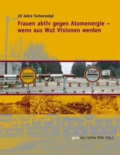 Frauen aktiv gegen Atomenergie - Wenn aus Wut Visionen werden