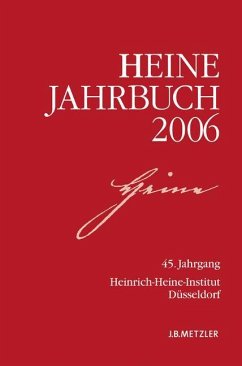 Heine-Jahrbuch 2006 - Heinrich-Heine-Gesellschaft;Heinrich-Heine-Institut;Heinrich-Heine-Institut Düsseldorf