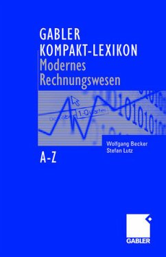 Gabler Kompakt-Lexikon Modernes Rechnungswesen - Becker, Wolfgang / Lutz, Stefan