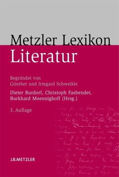 Metzler Lexikon Literatur - Burdorf, Dieter / Fasbender, Christoph / Moennighoff, Burkhard (Hgg.)