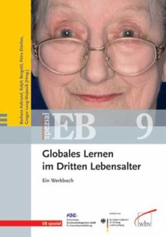 Globales Lernen im dritten Lebensalter - Katholische Bundesarbeitsgemeinschaft f. Erwachsenenbildung (Hrsg.)