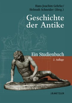Geschichte der Antike - Gehrke, Hans-Joachim / Schneider, Helmuth (Hgg.)