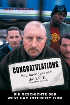 Congratulations You Have Just Met the I.C.F. (West Ham United), deutsche Ausgabe - Pennant, Cass