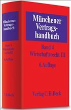 Cover Münchener Vertragshandbuch Bd. 4: Wirtschaftsrecht III