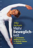 Mehr Beweglichkeit Mehr Beweglichkeit