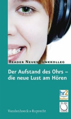 Der Aufstand des Ohrs - die neue Lust am Hören - Bernius, Volker / Kemper, Peter / Oehler, Regina / Wellmann, Karl-Heinz (Hgg.)