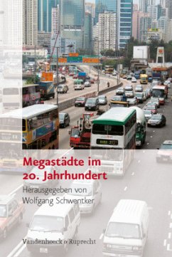 Megastädte im 20. Jahrhundert - Schwentker, Wolfgang (Hrsg.)