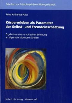 Körpererleben als Parameter der Selbst- und Fremdeinschätzung - Maier, Petra K.
