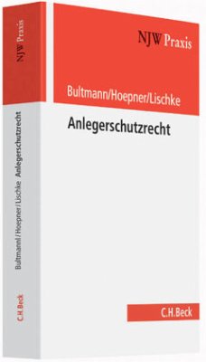 Anlegerschutzrecht - Bultmann, Friedrich; Hoepner, Olaf; Lischke, Peter