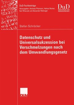 Datenschutz und Universalsukzession bei Verschmelzungen nach dem Umwandlungsgesetz - Schröcker, Stefan