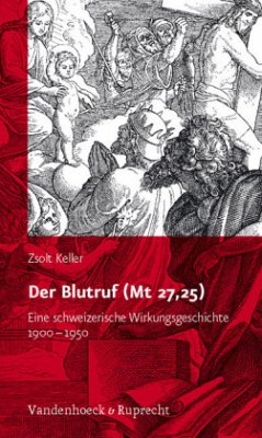 Der Blutruf (Mt 27, 25) - Keller, Zsolt