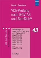 VDE-Prüfung nach BGV A3 und BetrSichV - Hennig, Wilfried / Rosenberg, Werner