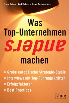 Was Top-Unternehmen anders machen - Bailom, Franz / Matzler, Kurt / Tschemernjak, Dieter