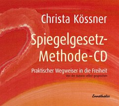 Die Spiegelgesetz-Methode - Kössner, Christa