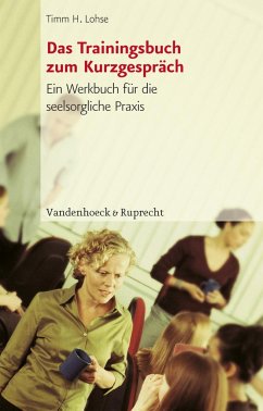 Das Trainingsbuch zum Kurzgespräch - Lohse, Timm H.