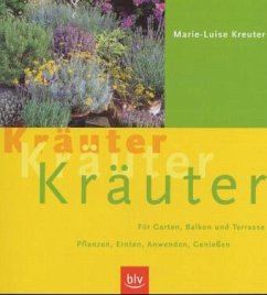 Kräuter, Kräuter, Kräuter - Kreuter, Marie-Luise