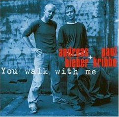 You Walk With Me - Bieber,Andreas/Kribbe,Paul