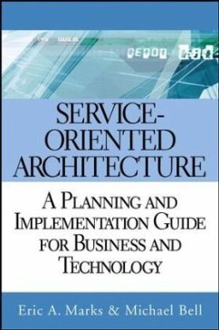 Service-Oriented Architecture - Marks, Eric A.;Bell, Michael