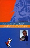 Katzenwissen für Dosenöffner