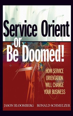 Service Orient - Bloomberg, Jason; Schmelzer, Ronald