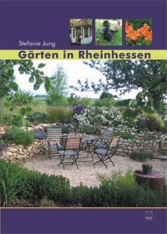 Gärten in Rheinhessen - Jung, Stefanie