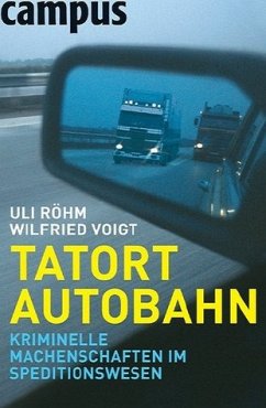 Tatort Autobahn - Röhm, Uli; Voigt, Wilfried