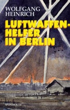 Luftwaffenhelfer in Berlin - Heinrich, Wolfgang