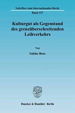 Kulturgut als Gegenstand des grenzüberschreitenden Leihverkehrs - Boos, Sabine