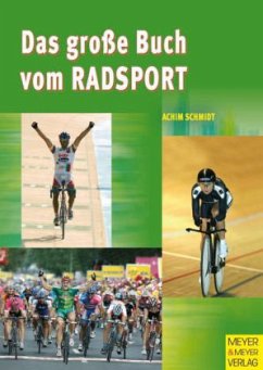 Das große Buch vom Radsport - Schmidt, Achim