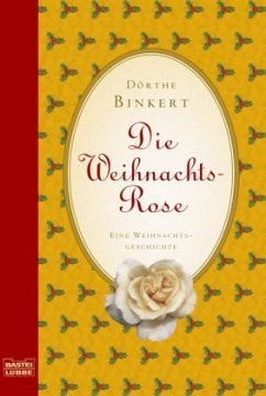 Die Weihnachtsrose - Binkert, Dörthe