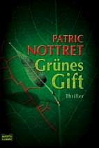 Grünes Gift - Nottret, Patric
