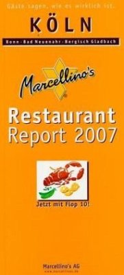 Marcellino's Restaurant-Report Köln, Bonn, Bad Neuenahr, Bergisch Gladbach 2007 - Hudalla, Marcellino M.