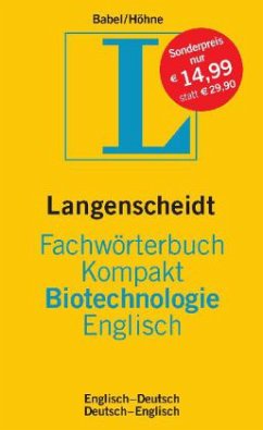 Langenscheidt Fachwörterbuch Kompakt Biotechnologie, Englisch - Babel, Wolfgang / Höhne, Wolfgang