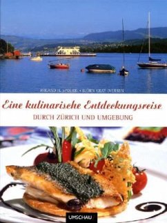 Eine kulinarische Entdeckungsreise durch Zürich und Umgebung - Spoerri, Roland;Kray Iversen, Bjørn