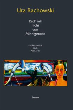 Red' mir nicht von Minnigerode - Rachowski, Utz