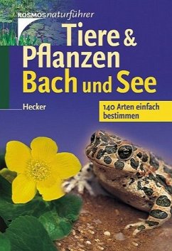 Tiere & Pflanzen Bach und See - Hecker, Frank; Hecker, Karin