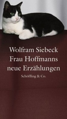 Frau Hoffmanns neue Erzählungen - Siebeck, Wolfram
