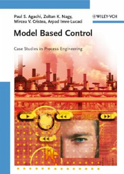 Model Based Control - Agachi, Paul Serban / Nagy, Zoltan K. / Cristea, Mircea Vasile / Imre-Lucaci, Arpad