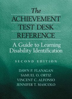 The Achievement Test Desk Reference - Flanagan, Dawn P; Ortiz, Samuel O; Alfonso, Vincent C; Mascolo, Jennifer T