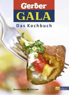 GALA - Das Kochbuch - Wildeisen, Annemarie