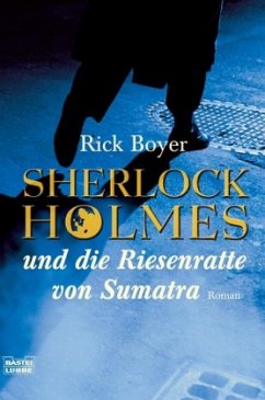 Sherlock Holmes und die Riesenratte von Sumatra - Boyer, Rick