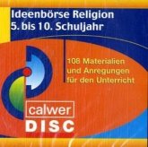 108 Materialien und Anregungen für den Unterricht, 1 CD-ROM / Ideenbörse Religion 5. bis 10. Schuljahr, CD-ROMs